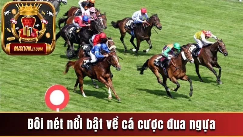 Cá Cược Đua Ngựa - Tổng Hợp Các Thông Tin Quan Trọng Cần Nắm 2 Đôi nét nổi bật về cá cược đua ngựa