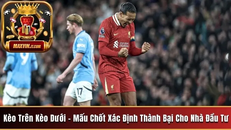 Kèo trên kèo dưới