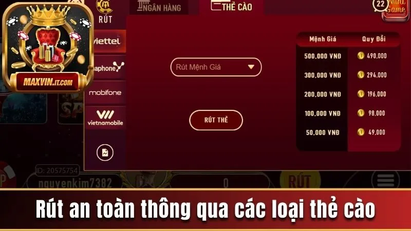 Rút Tiền Maxvin - Chi Tiết Cách Thực Hiện Cho Các Kênh 3 Rút an toàn thông qua các loại thẻ cào