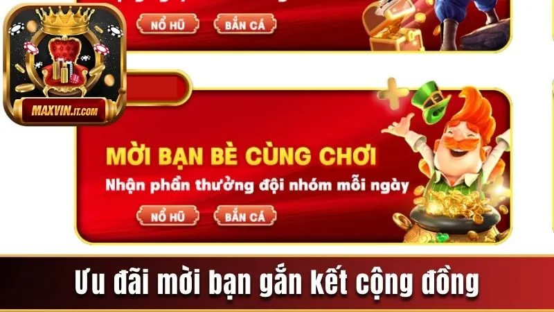 Cập Nhật 3 Khuyến Mãi Maxvin Mới Nhất Dành Tặng Hội Viên 2 Ưu đãi mời bạn gắn kết cộng đồng